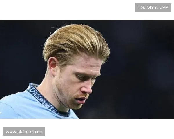 德布劳内是否缺乏统治力？关键战影响力维度深度分析