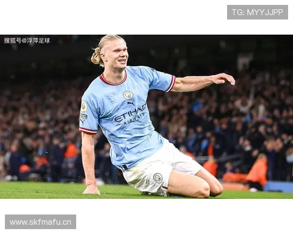 曼城哈兰德高效持续但球队终结点依赖情况，对赛季表现构成考验